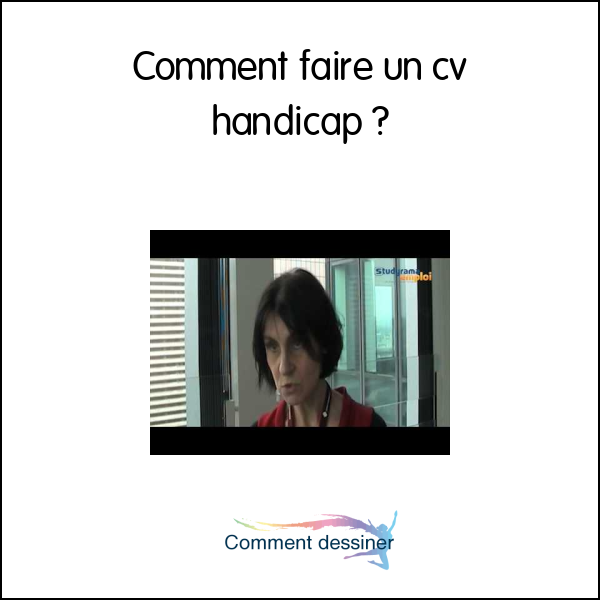 Comment faire un cv handicap